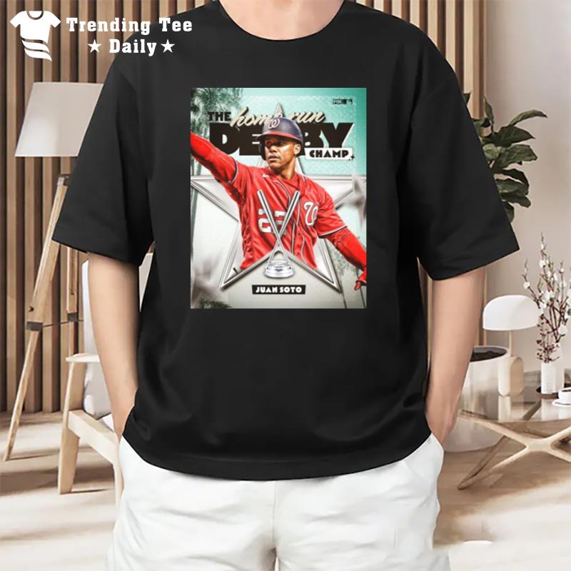 The Home Run Derby Juan Soto Washington Nationals 2022 Champ T-Shirt