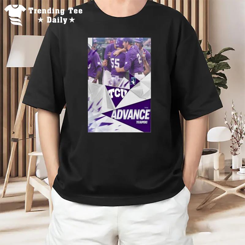 The Horned Frogs Tcu Advance To The 2023 Ncaa Super Regionals Road To Omaha T-Shirt