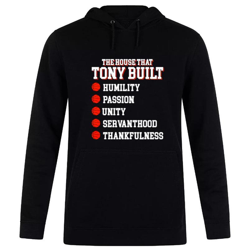 The House That Tony Built Humility Passion Unity Hoodie