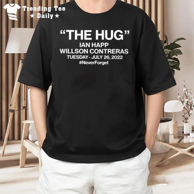 The Hug Ian Happ Willson Contreras T-Shirt