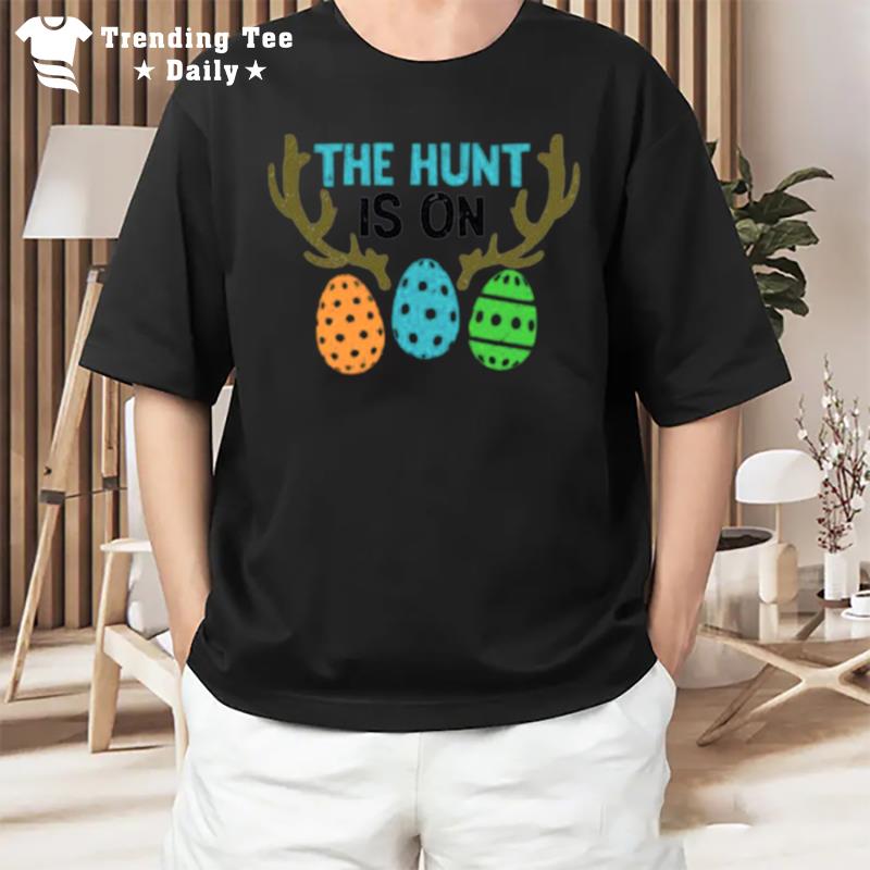 The Hunt Is On Easter Day T-Shirt