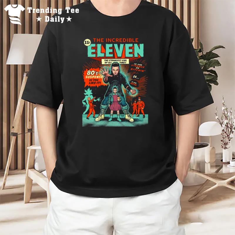 The Incredible Eleven Stranger Things 80S Ar T-Shirt