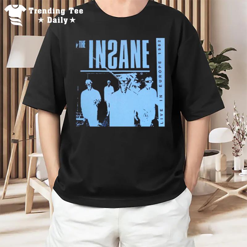 The Insane Live In Europe 1982 T-Shirt