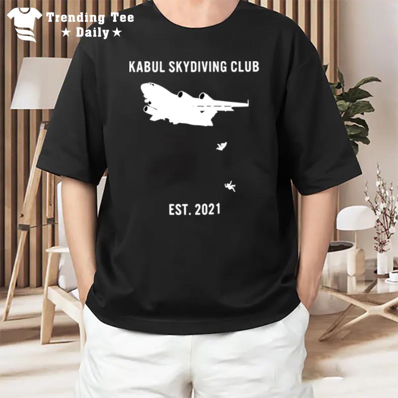 The Kabul Skydiving Club Kabul Afghanistan Est 2021 T-Shirt