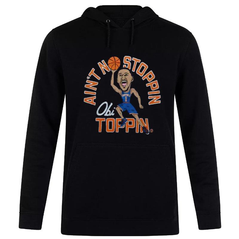 The Knicks Ain't No Stoppin Obi Toppin Hoodie