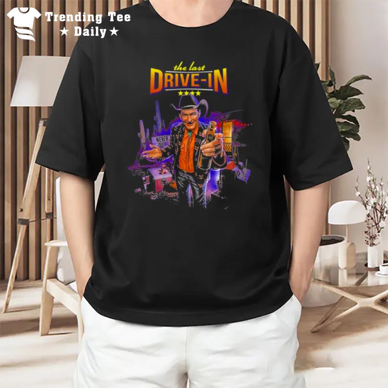 The Last Drive In Horror Gift For Halloween Joe Bob Briggs T-Shirt