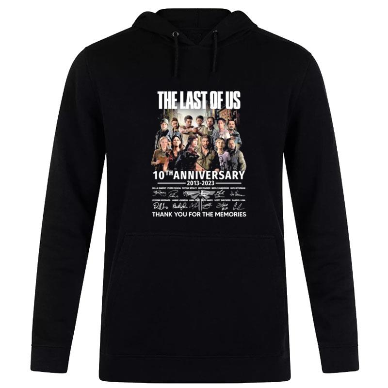 The Last Of Us 10Th Anniversary 2013 2023 Thank You For The Memories Signatures Hoodie