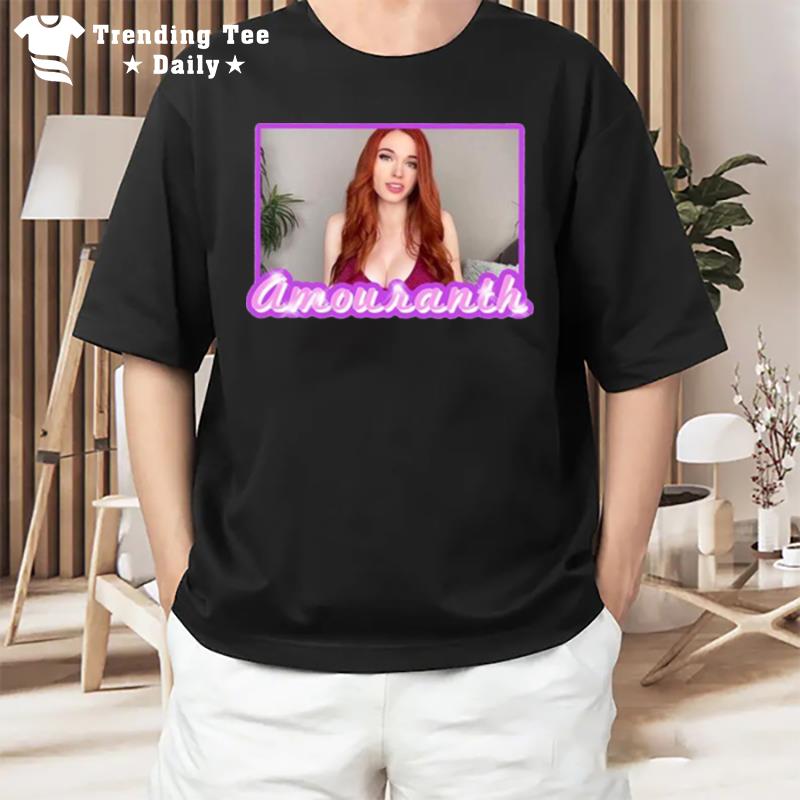 The Legend Amouranth Only Fans T-Shirt