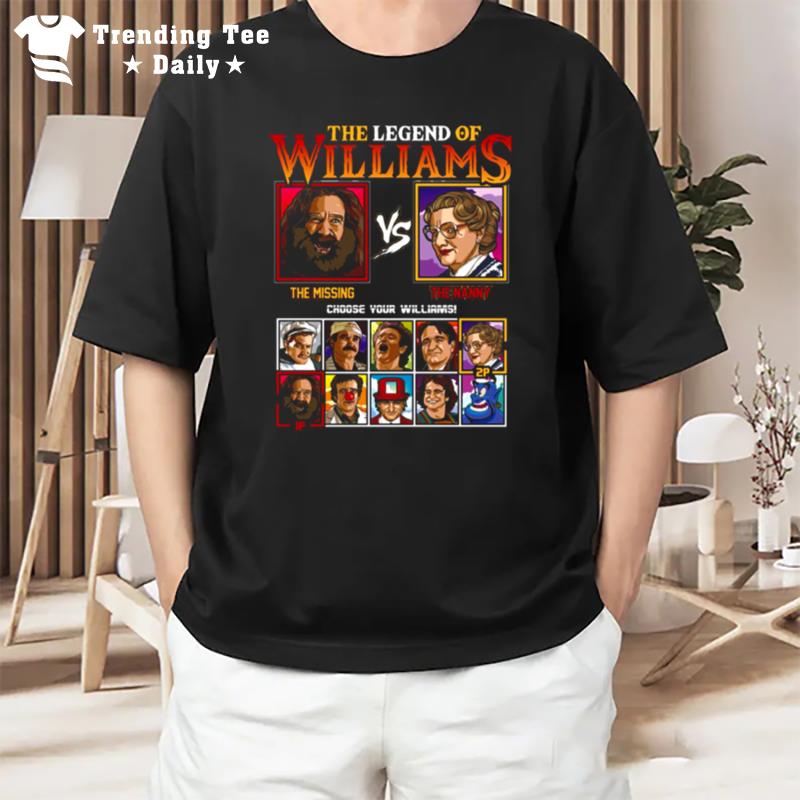 The Legend Of Williams Robin Williams The Missing Vs The Nanny Street Fighter T-Shirt