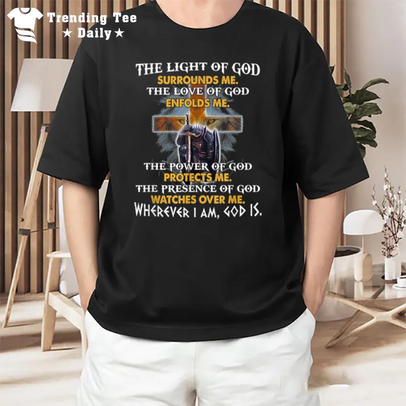 The Light Of God Surrounds Me Knight Templar T-Shirt