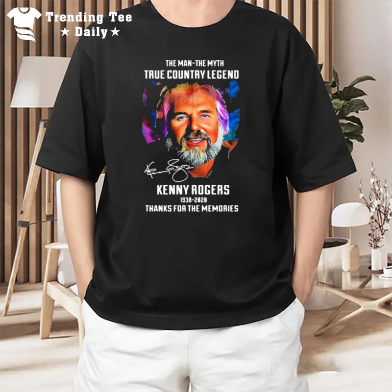 The Man The Myth True Country Legend Kenny Rogers 1938 2020 Thanks For The Memories Signature T-Shirt