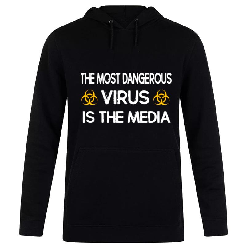 The Most Dangerous Virus Is The Media Hoodie