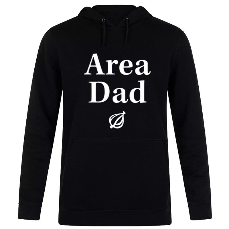 The Onion Area Dad Hoodie