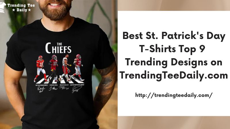 Best St. Patrick's Day T-Shirts Top 9 Trending Designs on TrendingTeeDaily.com