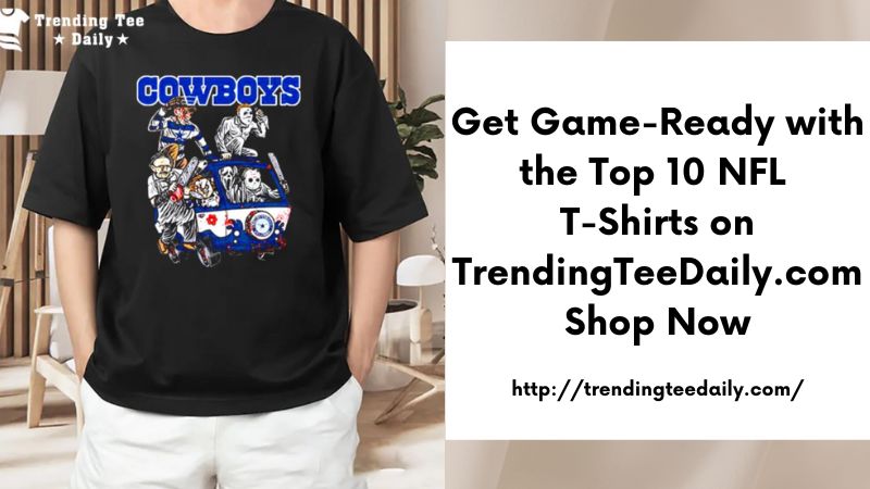 Get Game-Ready with the Top 10 NFL T-Shirts on TrendingTeeDaily.com Shop Now