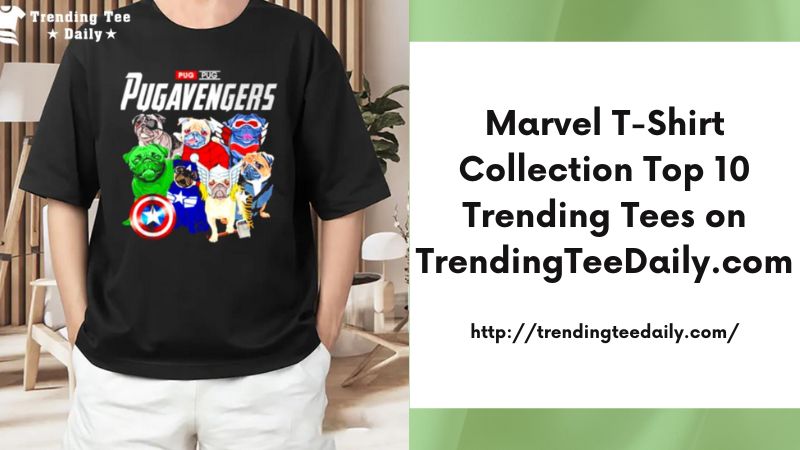 Marvel T-Shirt Collection Top 10 Trending Tees on TrendingTeeDaily.com