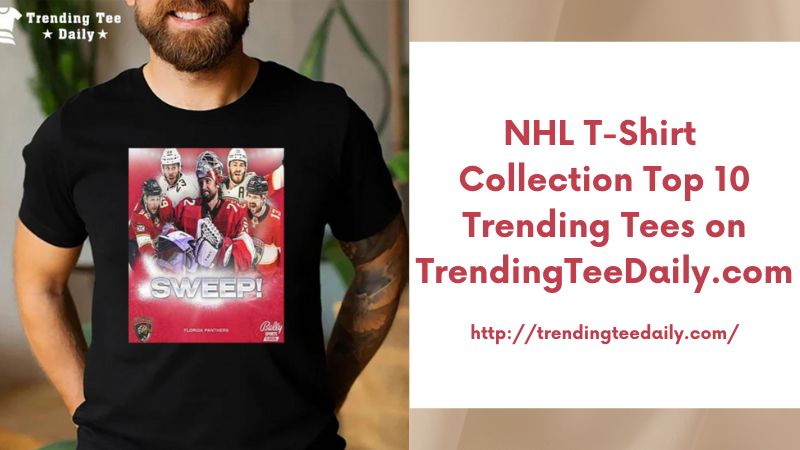 NHL T-Shirt Collection Top 10 Trending Tees on TrendingTeeDaily.com