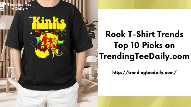 Rock T-Shirt Trends Top 10 Picks on TrendingTeeDaily.com