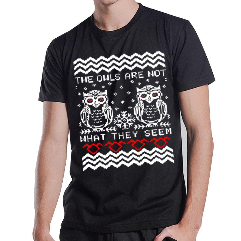 The Owls Are Not What They Seem Christmas Ugly Sweater T-Shirt