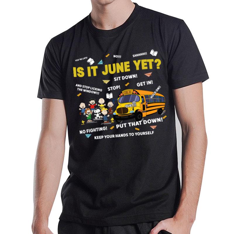 The Peanuts Gang Is It June Yet T-Shirt