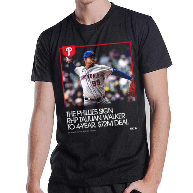 The Phillies Sign Rhp Taijuan Walker To 4 Year T-Shirt