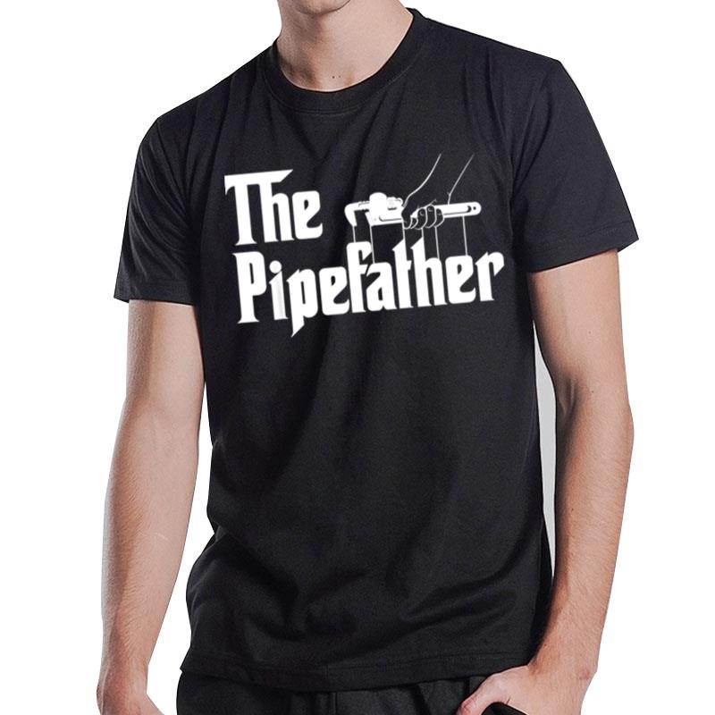 The Pipefather Plumber Gift For Dad T-Shirt