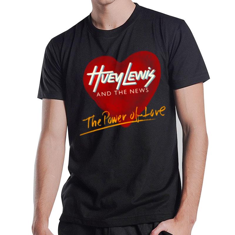 The Power Of Love Huey Lewis And The News T-Shirt