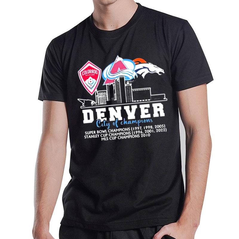 The Rapids Avalanche And Broncos Denver City Of Champions T-Shirt