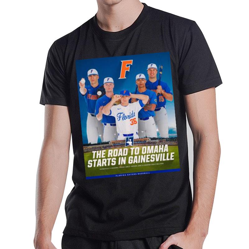 The Road To Omaha Starts In Gainesville Poster T-Shirt