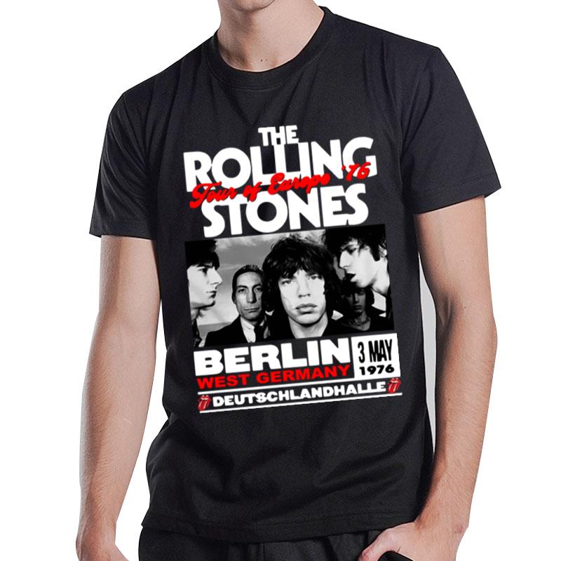 The Rolling Stones Tour Of Europe 76 Berlin West Germany Deutschlandhalle T-Shirt