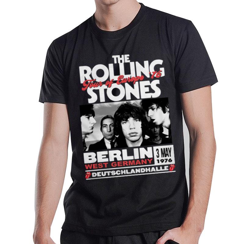 The Rolling Stones Tour Of Europe 76 Berlin West Germany Deutschlandhalle T-Shirt