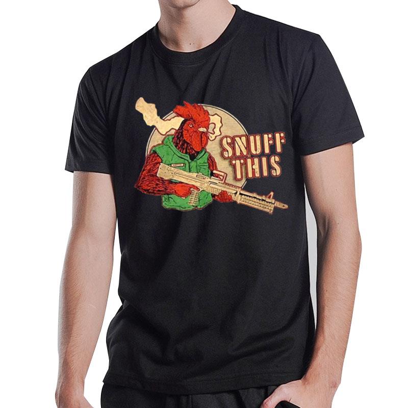 The Rooster Snuff This T-Shirt