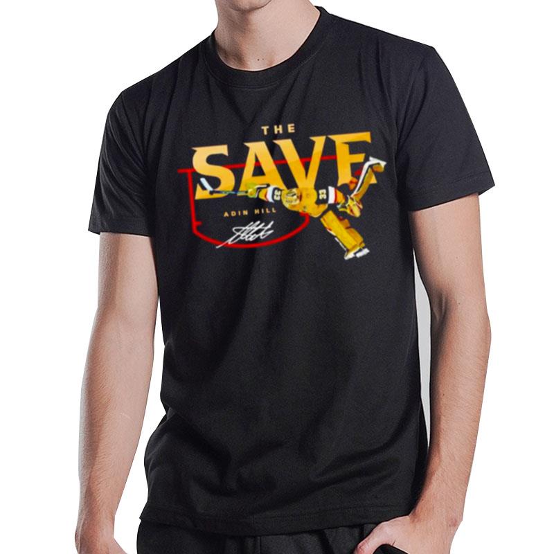 The Save Adin Hill Vegas Golden Knights Signature T-Shirt