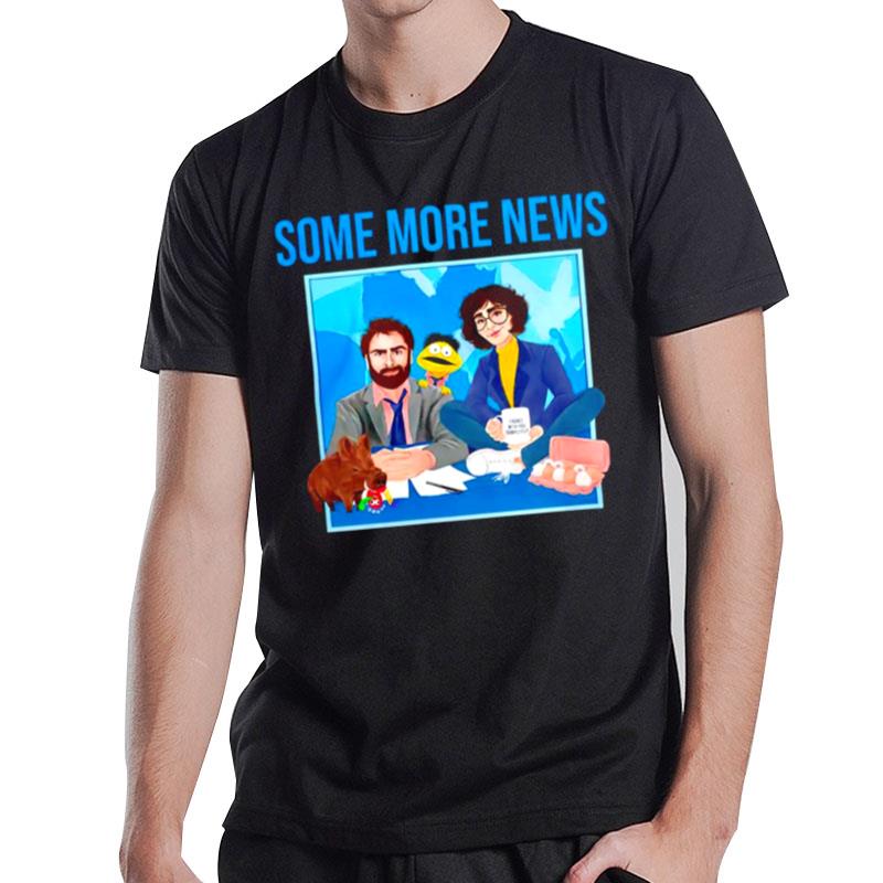 The Some More News T-Shirt