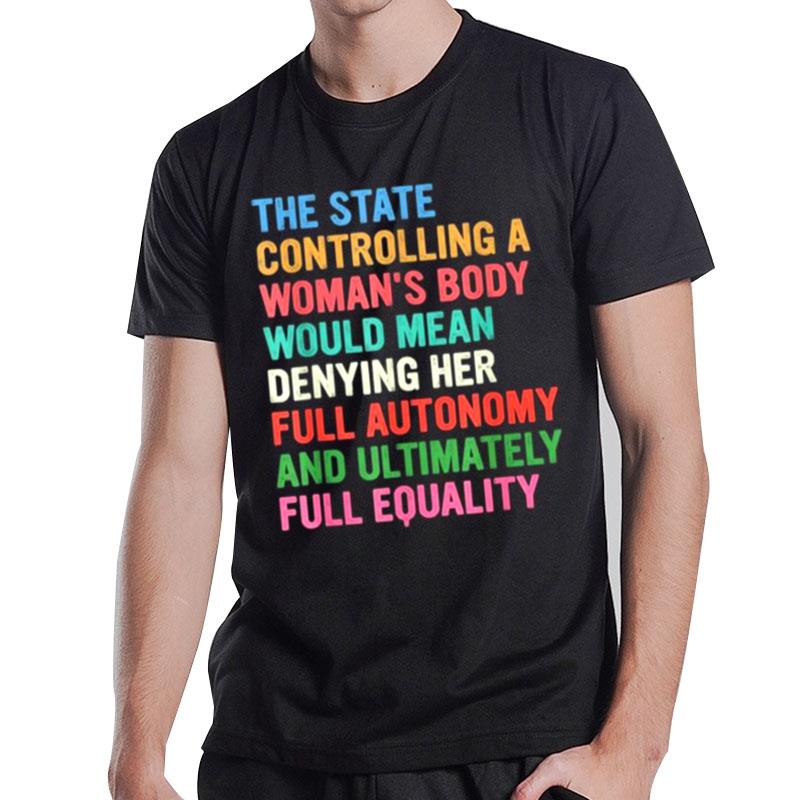 The State Controlling A Woman's Body Feminist Women T-Shirt