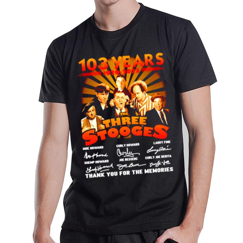 The Three Stooges 103 Years 1920 2023 Signatures Thank You For The Memories T-Shirt