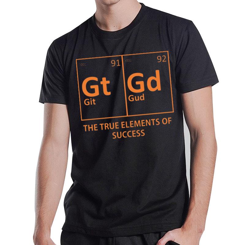 The True Elements Of Success T-Shirt