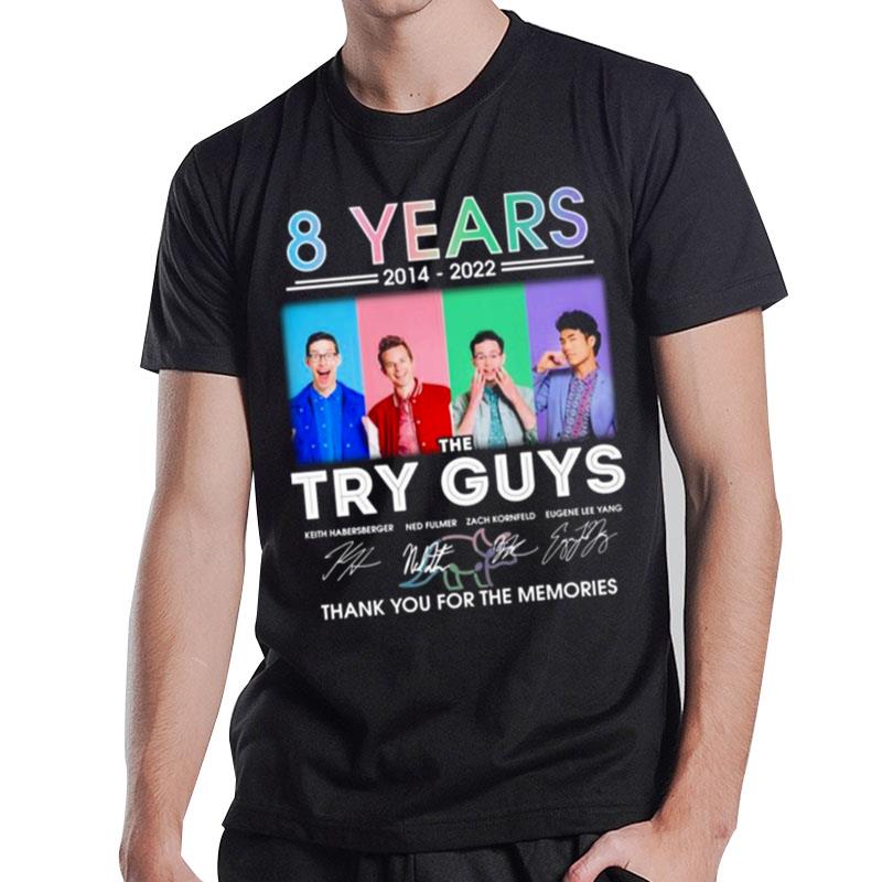 The Try Guys 8 Years 2014 2022 Thank You For The Memories Signatures T-Shirt