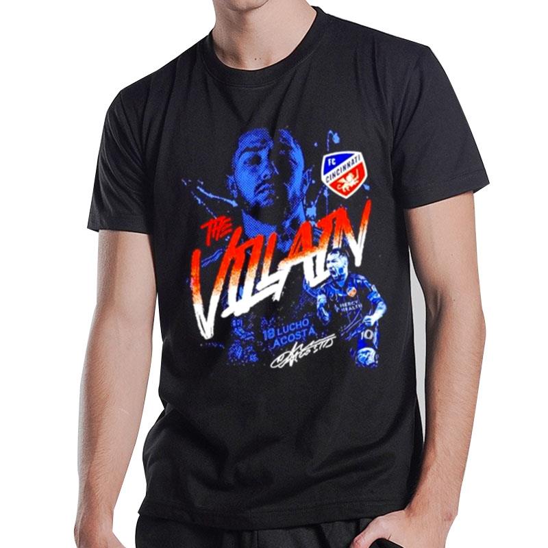 The Villain Luciano Acosta Fc Cincinnati T-Shirt