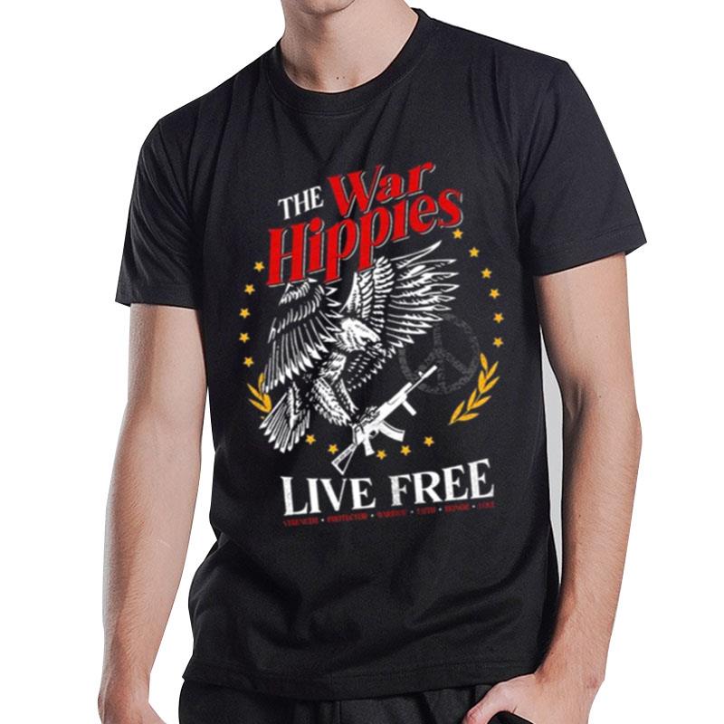 The War Hippies Live Free T-Shirt