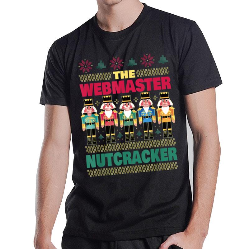 The Webmaster Nutcracker Funny Christmas Webmaster T-Shirt