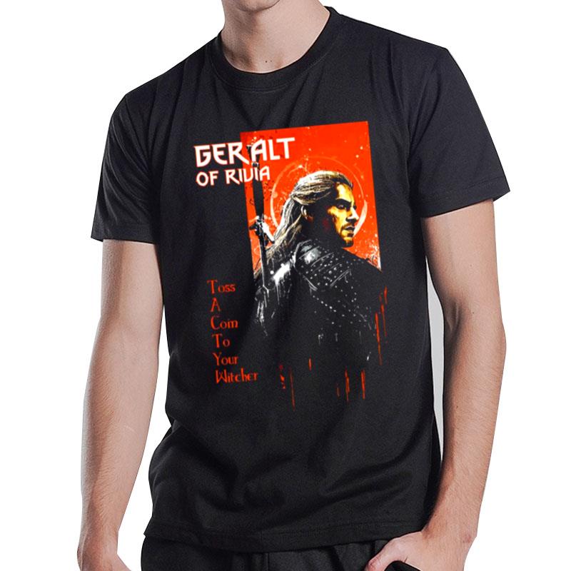 The Wítchér Henry Cavill Geralt Of Rivia Toss A Coin To Your Witcher T-Shirt