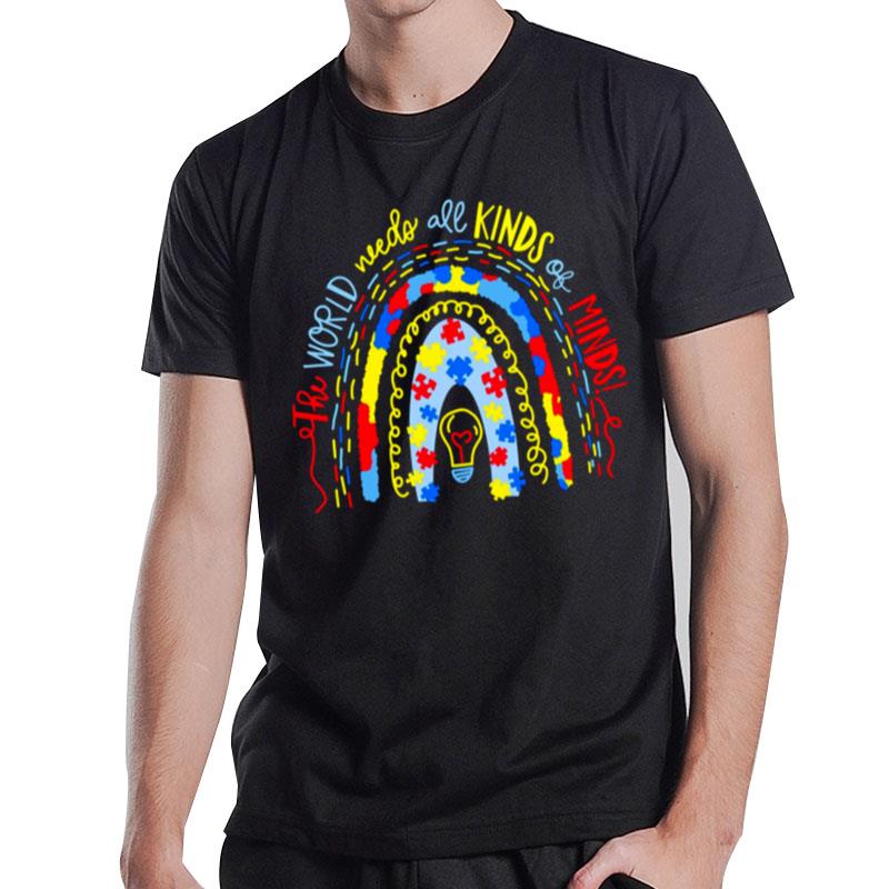 The World Needs All Kinds Of Minds Rainbow T-Shirt