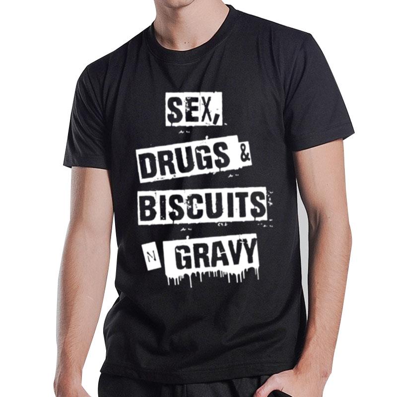 Themulletcowboy Sex Drugs Biscuits And Gravy T-Shirt