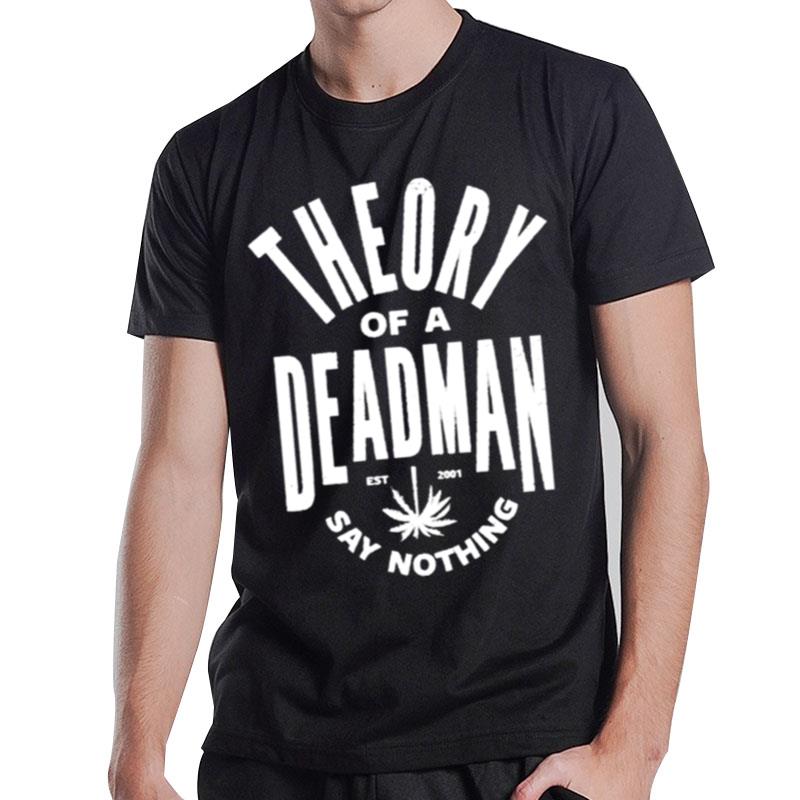 Theory Of A Deadman Est 2001 Say Nothing T-Shirt