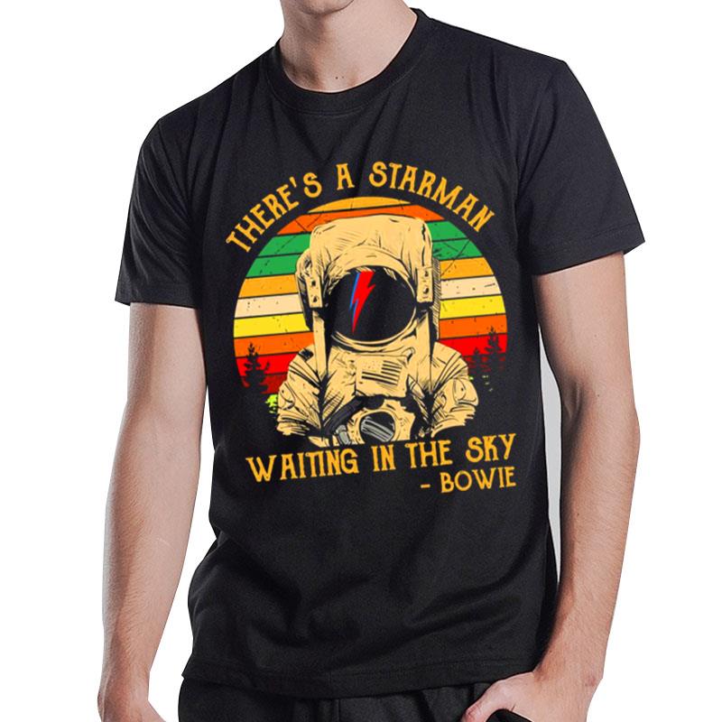 There's A Starman Waiting In The Sky David Bowie T-Shirt