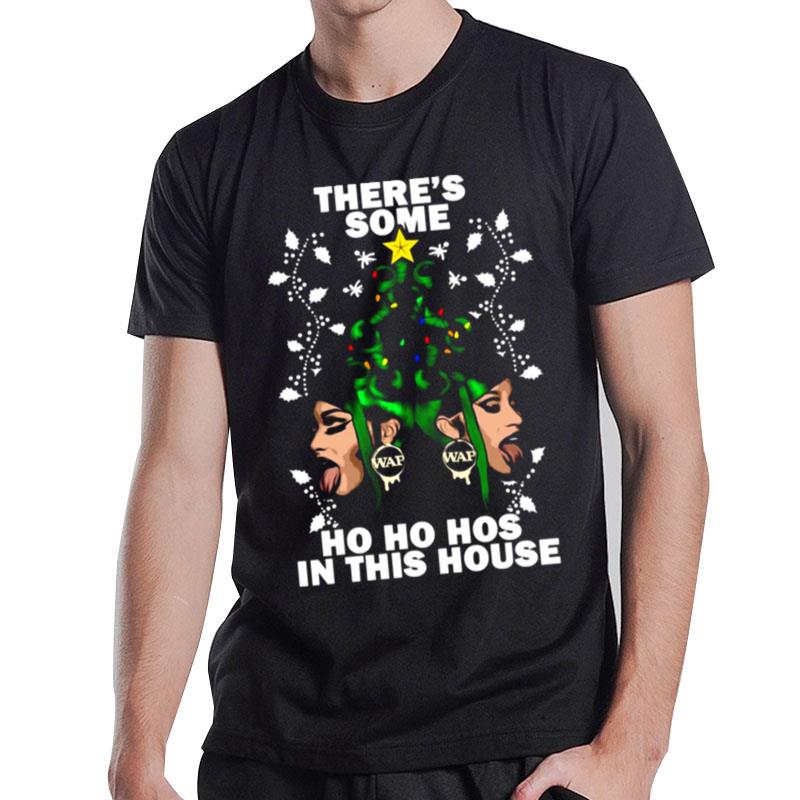 There's Some Ho Ho Hos In This House Merry Wapmas Megan Cardi B T-Shirt