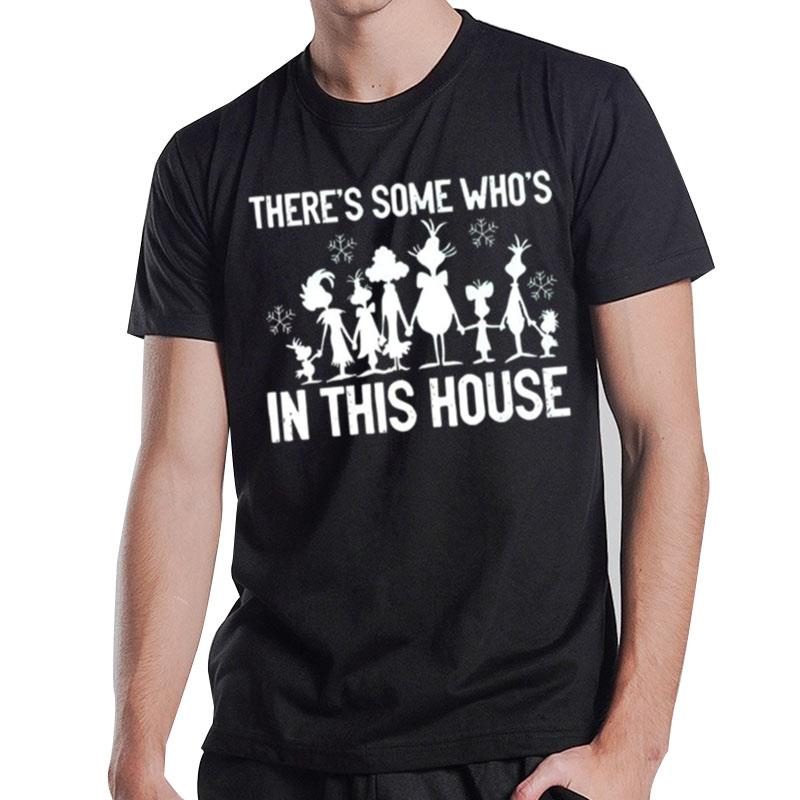 There's Some Who's In This House Grinch Family Christmas 2022 T-Shirt