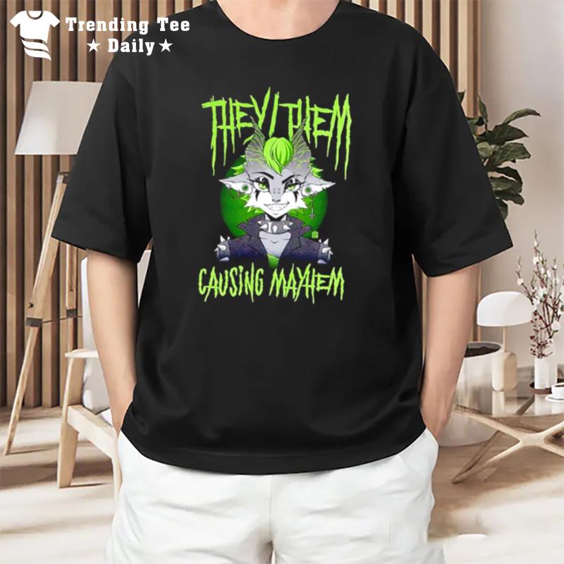 They Them Causing Mayhem T-Shirt