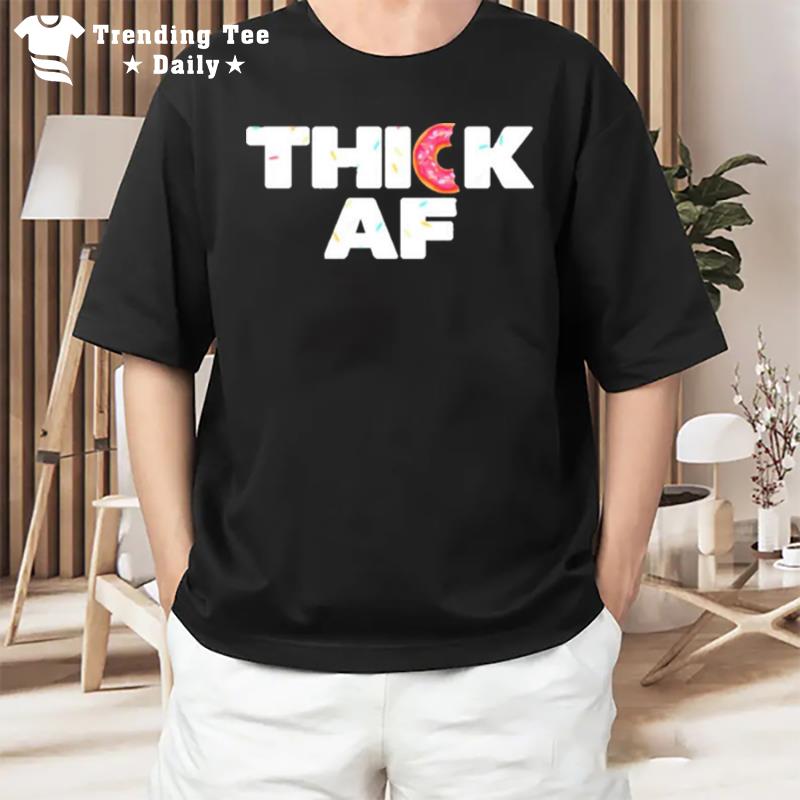 Thick Af Doughnu T-Shirt